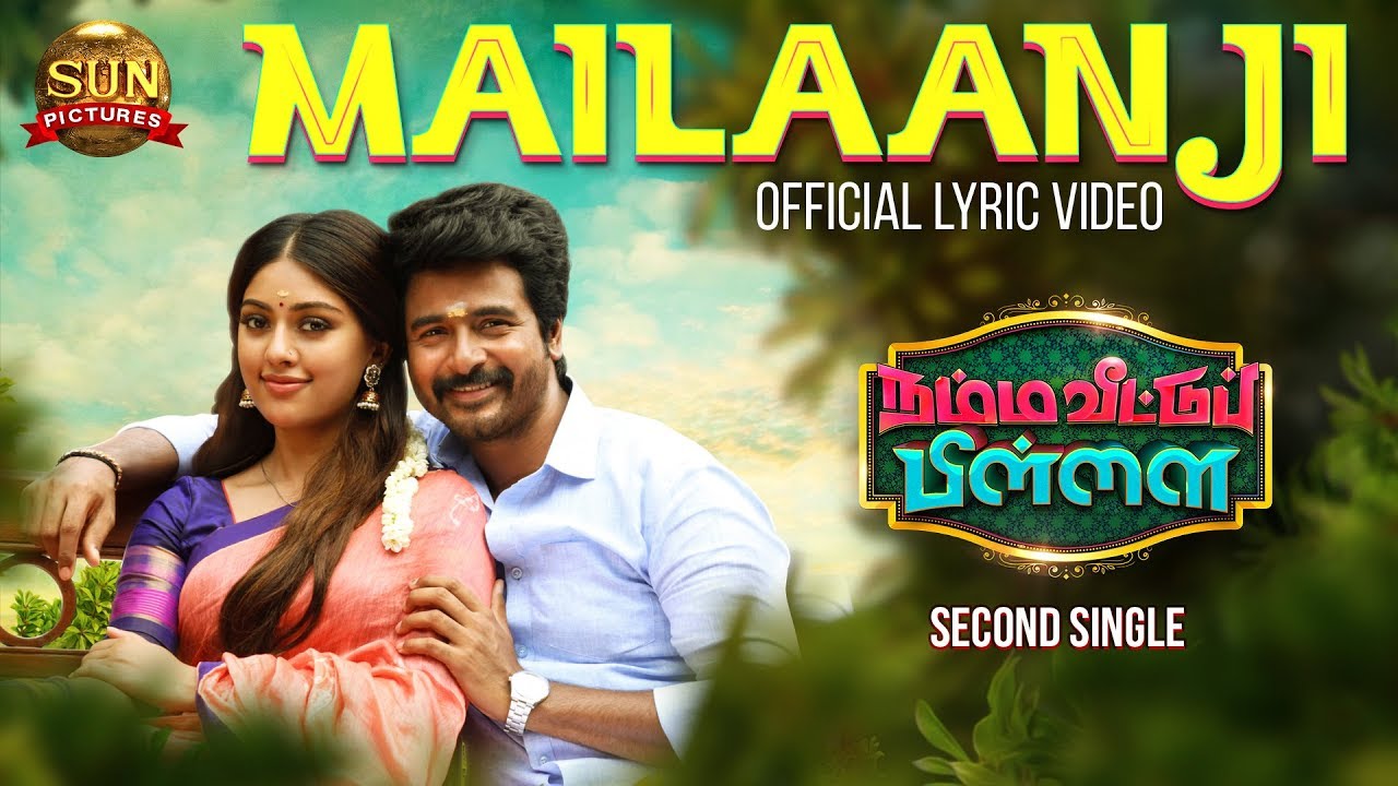 Mailaanji Song Lyric Video | Namma Veettu Pillai Movie Songs