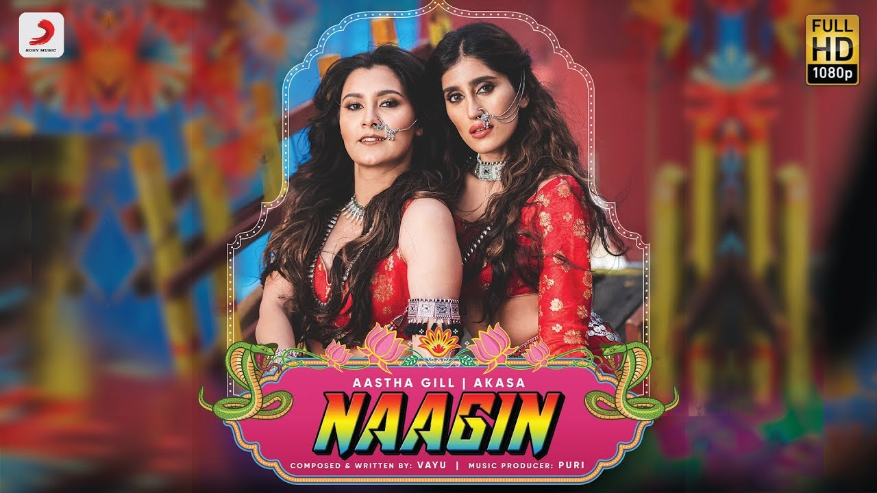 Naagin – Vayu, Aastha Gill, Akasa, Puri | Official Music Video 2019