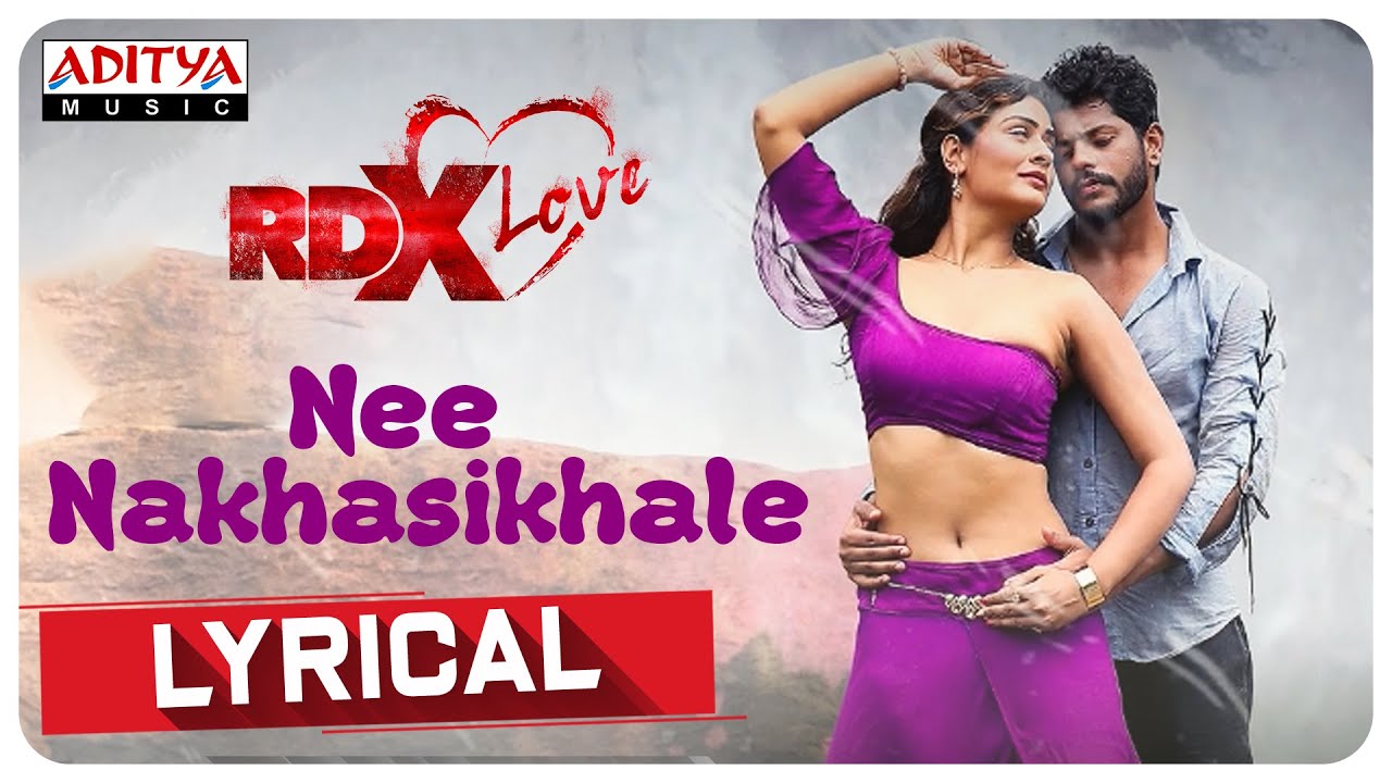 Nee Nakhasikhale Lyrical | RDXLove Songs