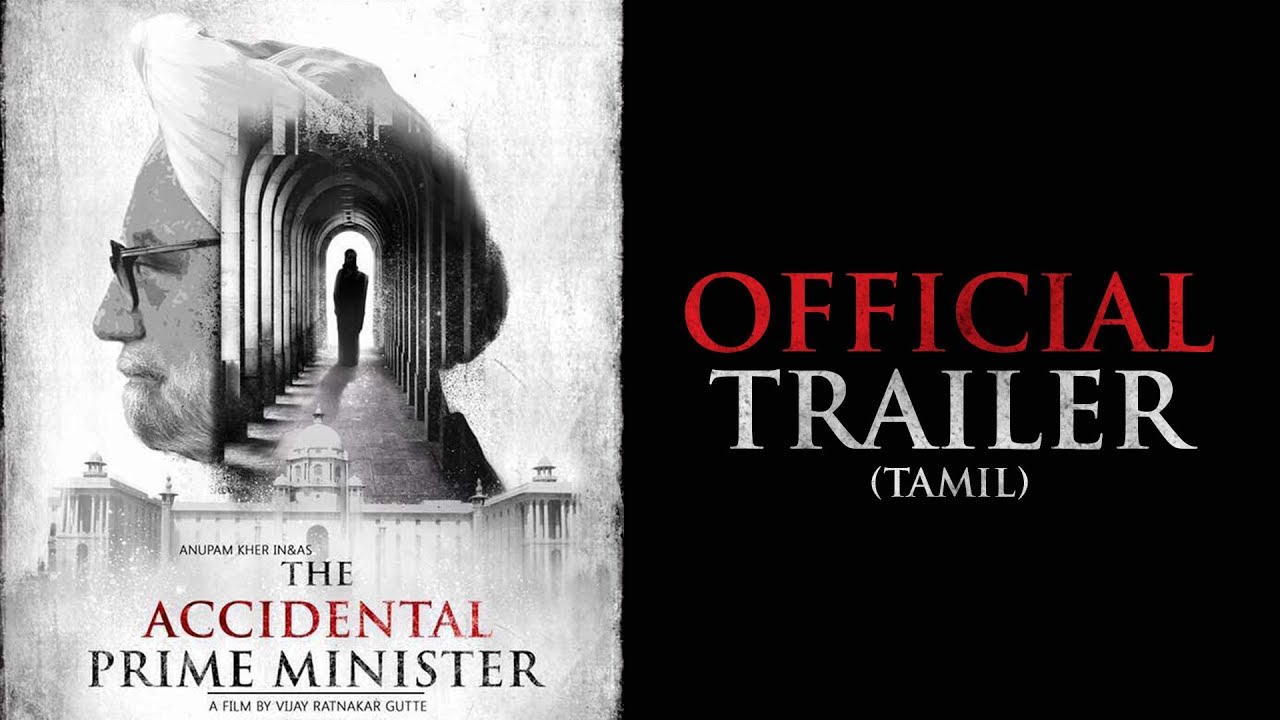 Official Tamil Trailer The Accidental Prime Minister