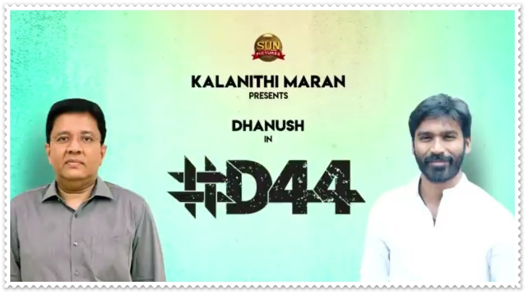D44 Dhanushs 44th Movie on Sun Pictures