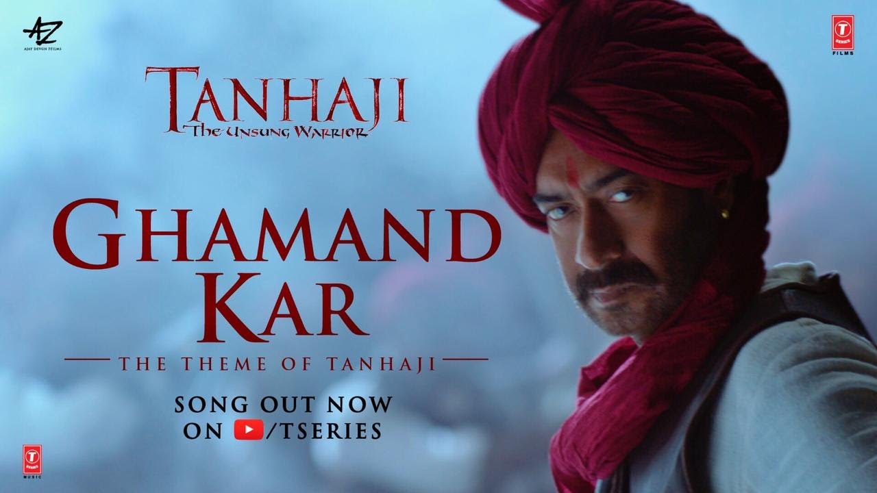 Ghamand Kar Song | Tanhaji The Unsung Warrior Songs