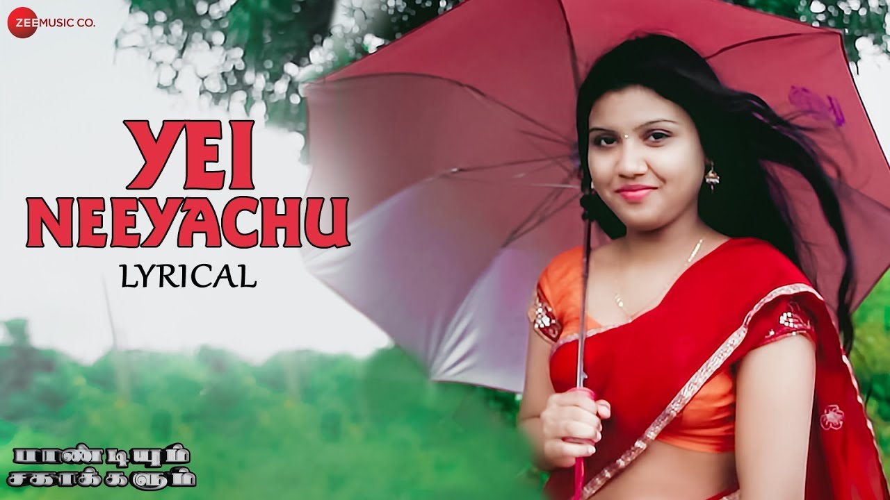 Yei neeyachu song lyrical video | Pandiyum sahakkalum movie songs