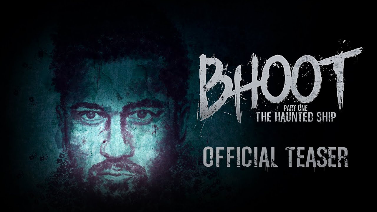 Bhoot: The Haunted Ship Teaser