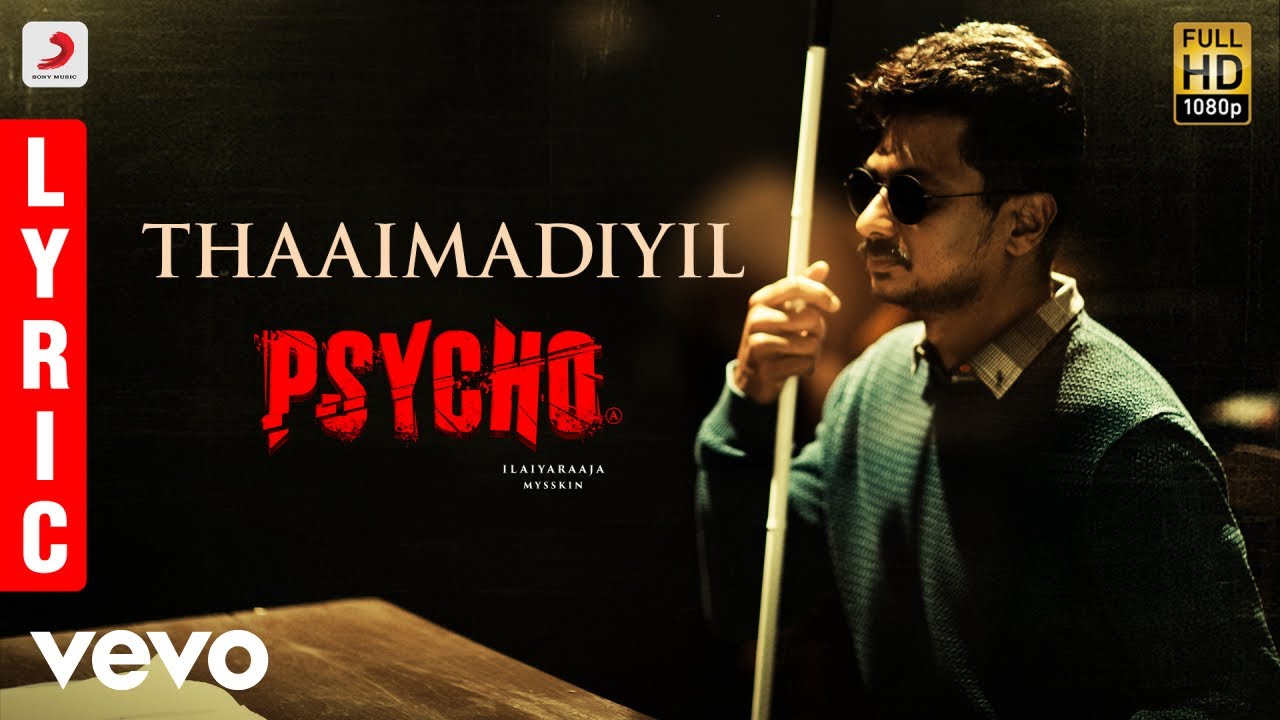 Thaaimadiyil song lyric video | Psycho movie songs