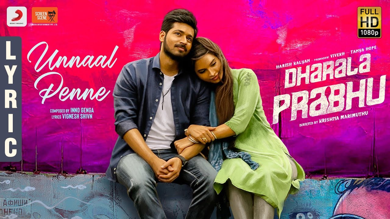 Unnaal Penne Song Lyric Video | Dharala Prabhu Movie Songs