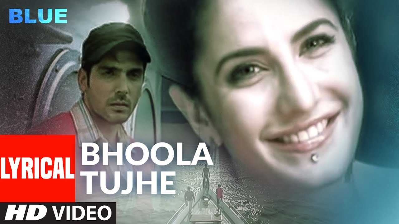Bhoola Tujhe Song Lyrical Video | Blue Movie Songs