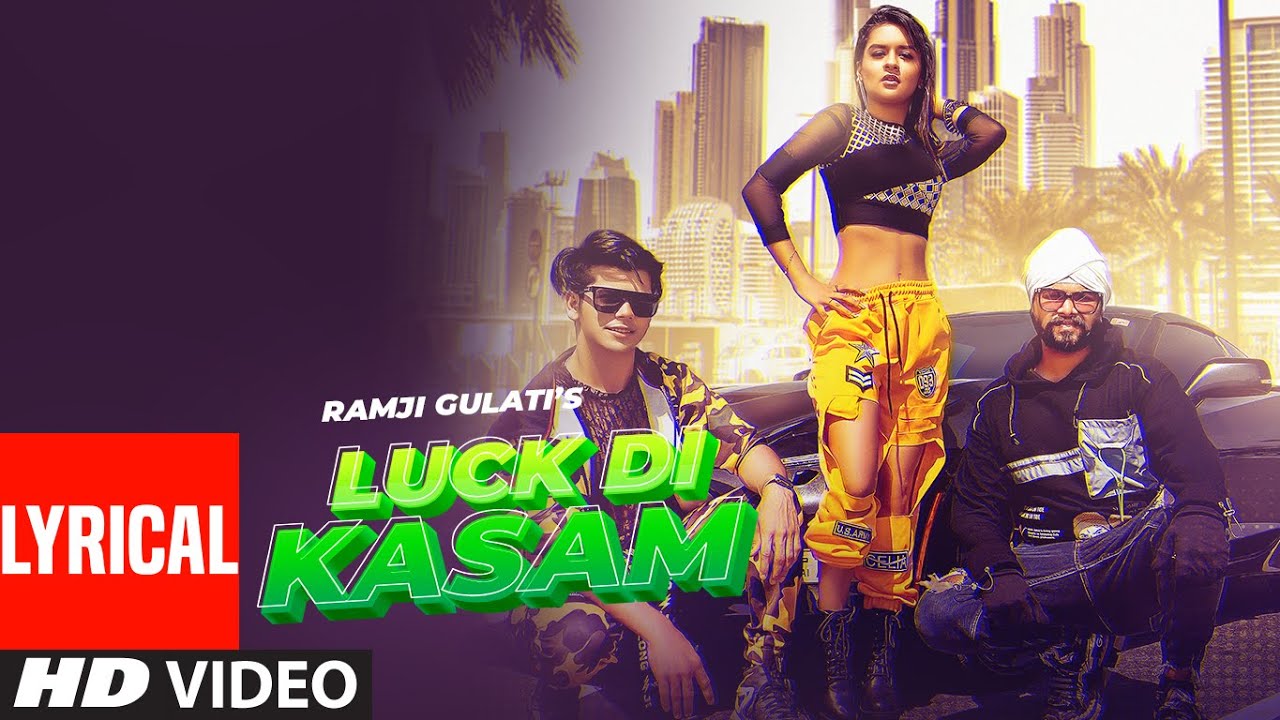 Luck Di Kasam Lyrical Video