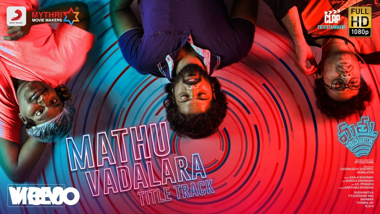 Mathu Vadalara Title Track Video