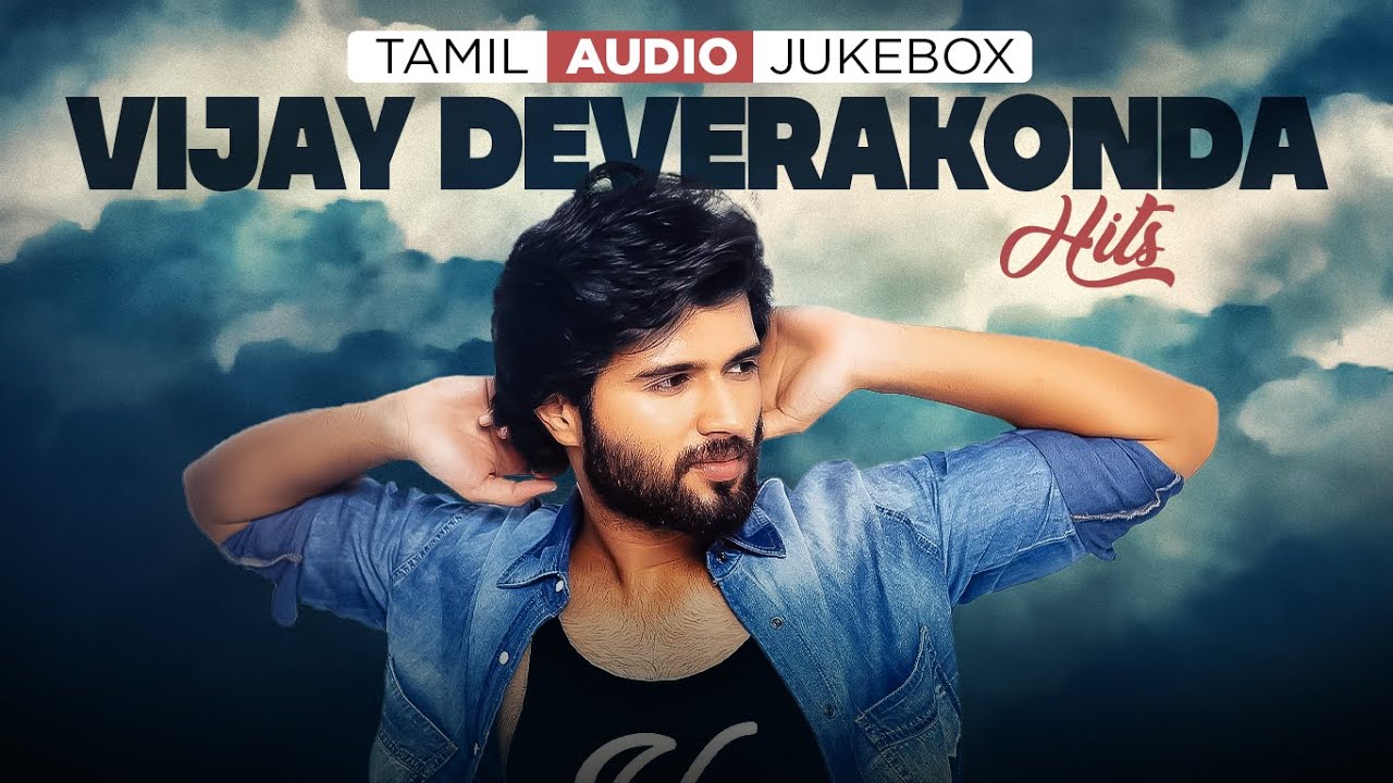 Vijay Devarakonda Tamil Movie Hits Jukebox