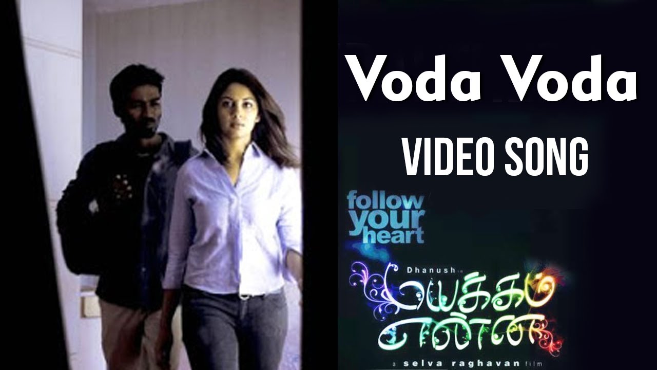 Mayakkam Yenna Movie Songs | Voda Voda Voda Video Song
