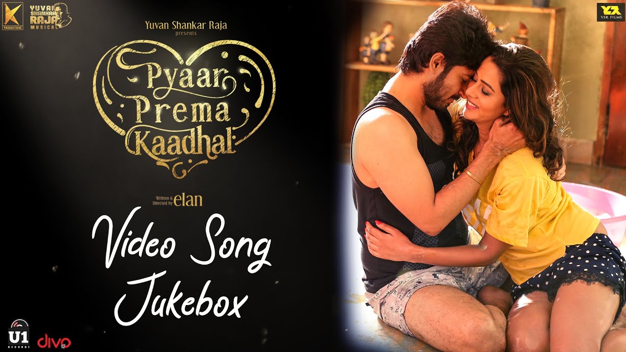 Pyaar Prema Kaadhal Movie Full Song Videos