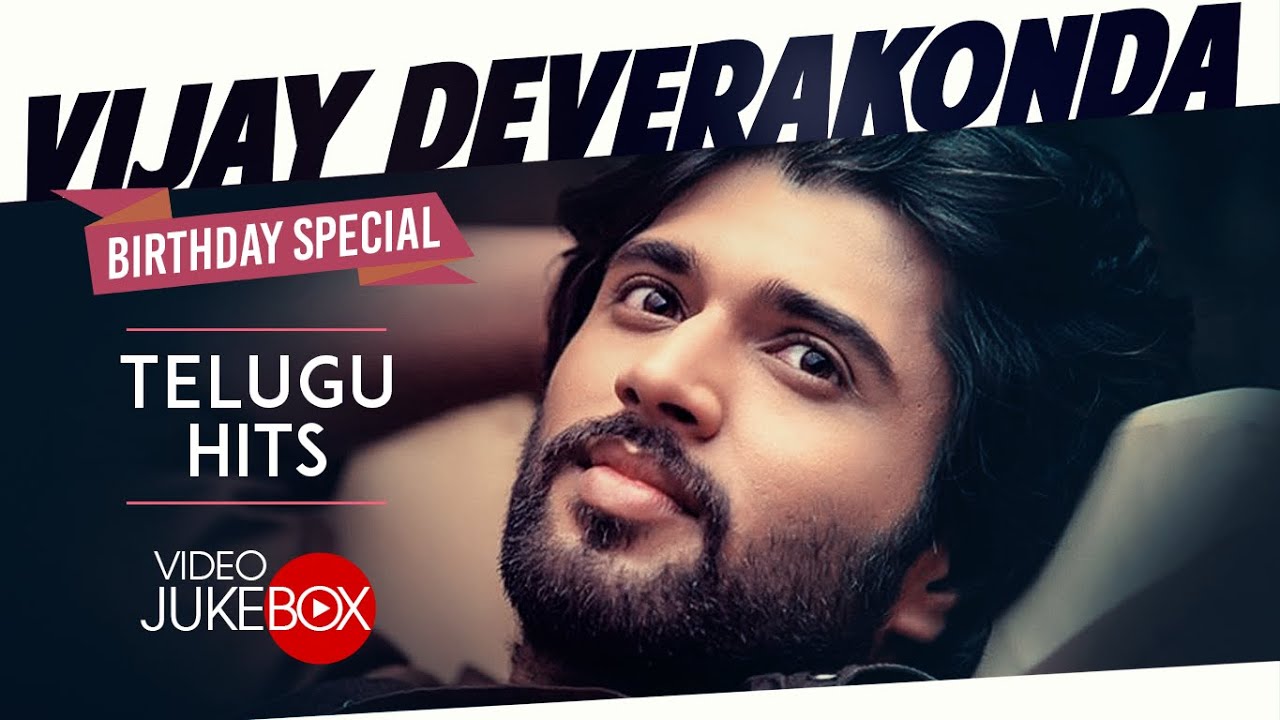 Vijay Deverakonda Telugu Hits Video Songs