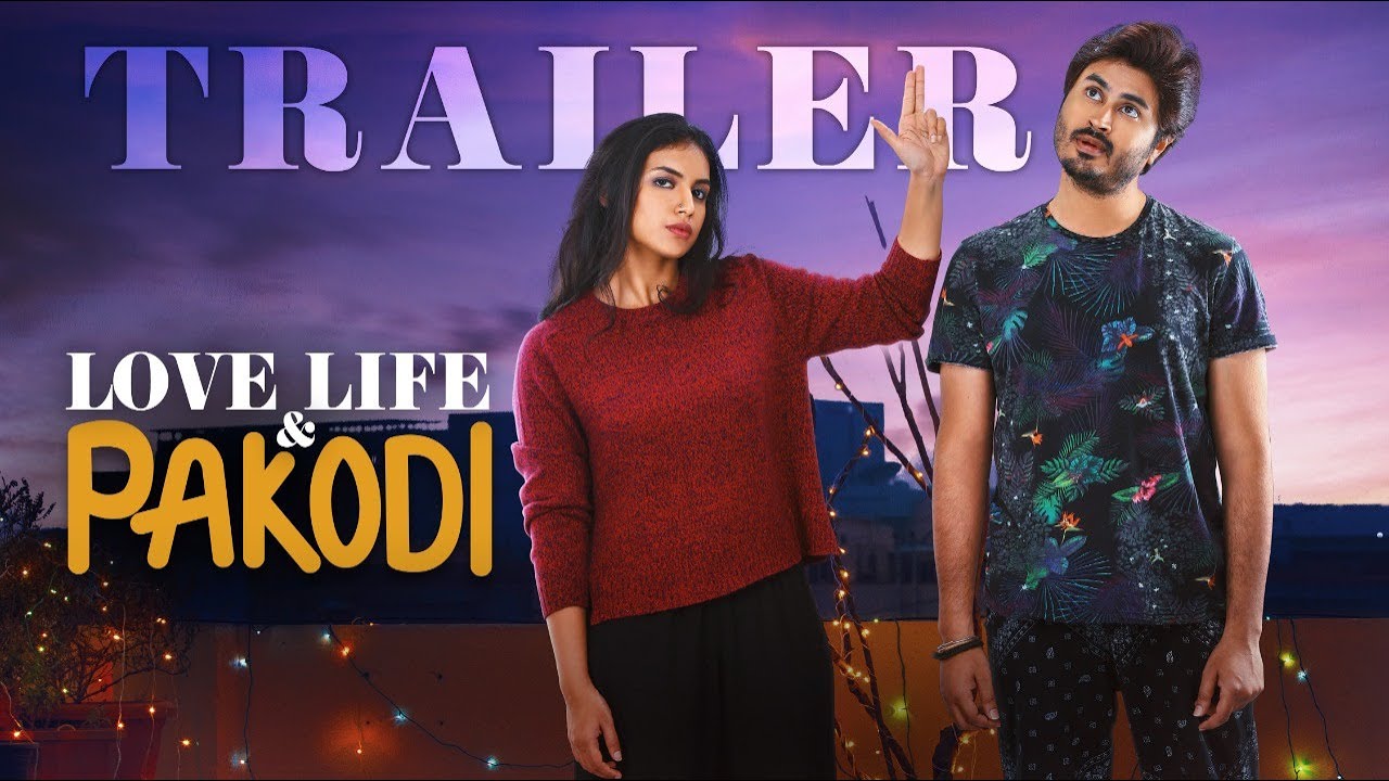 Love Life And Pakodi Trailer