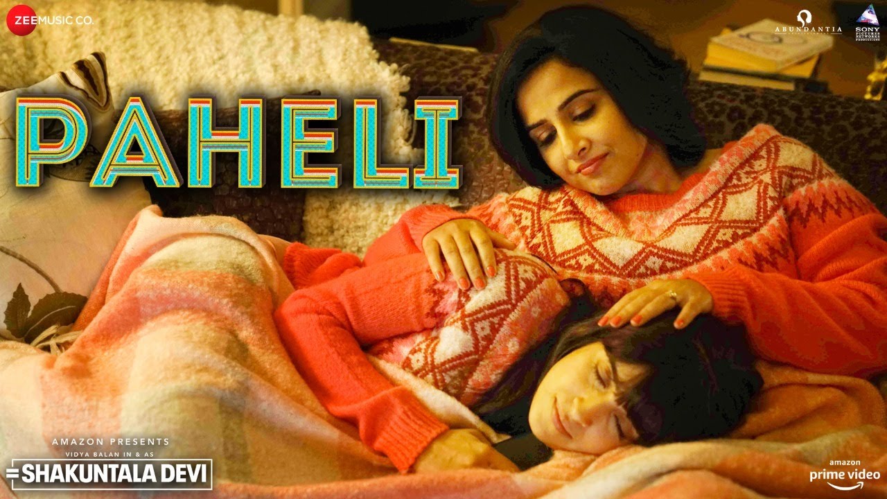 Paheli Video Song | Shakuntala Devi Movie Songs