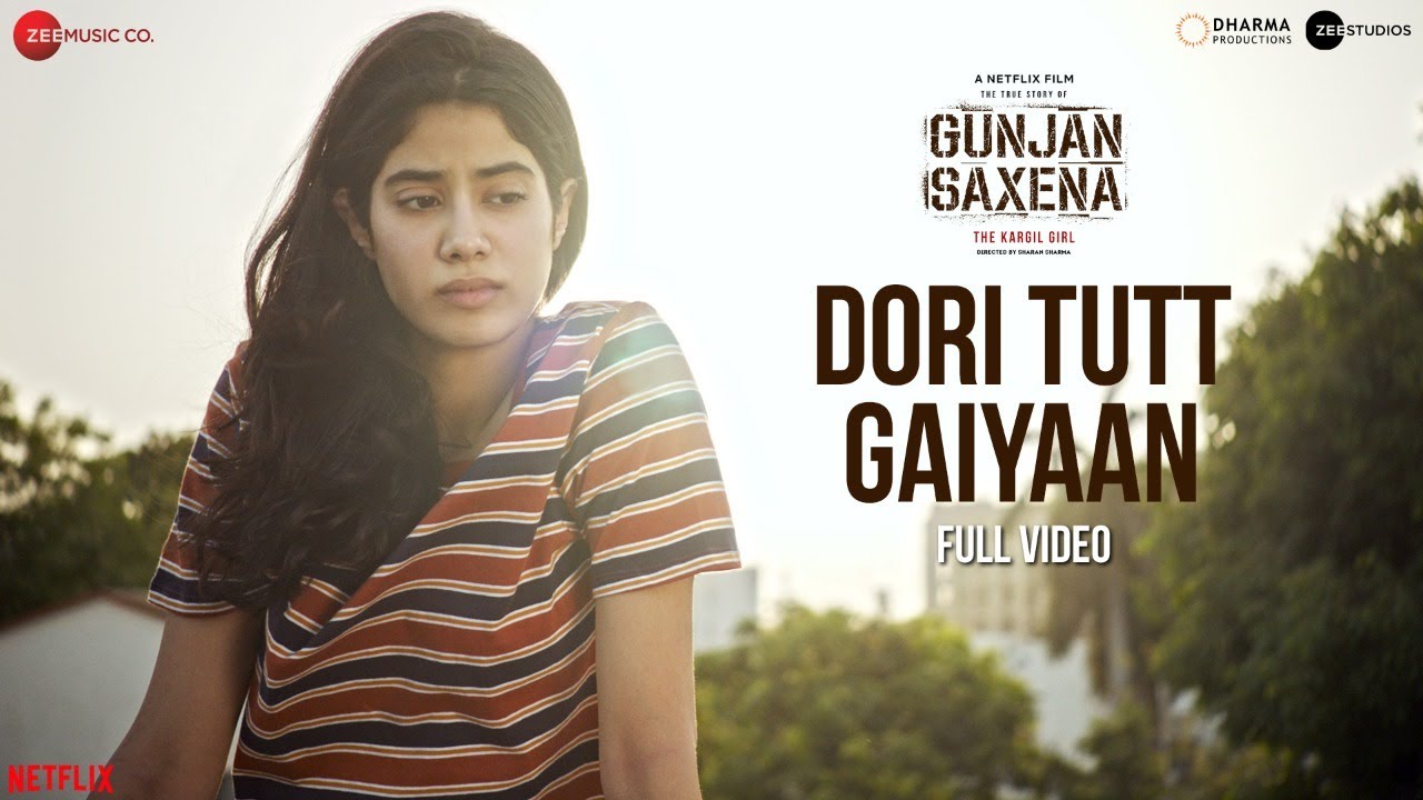 Dori Tutt Gaiyaan Video | Gunjan Saxena Movie Songs