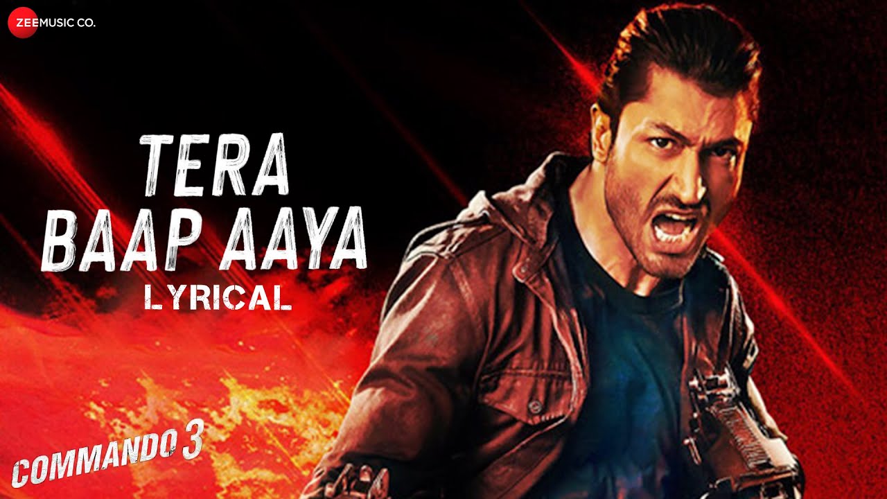 Tera Baap Aaya Song Lyrical | Commando 3 Movie Songs
