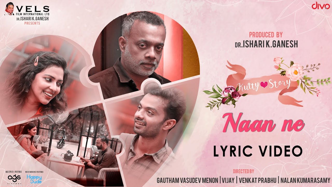 Ne Naan Ne Song Lyric Video | Kutty Story Movie Songs