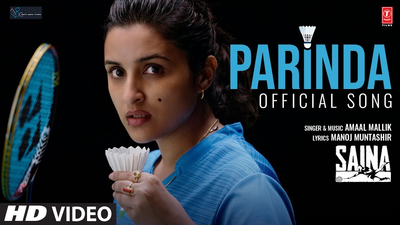 Parinda Video Song | Saina Movie Songs