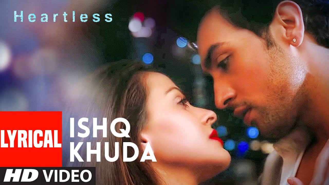 Ishq Khuda Song Lyrical Video | Heartless Movie Songs